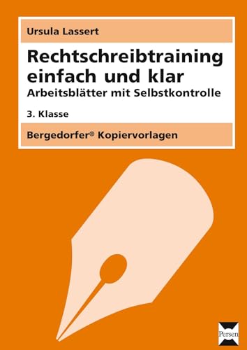 Rechtschreibtraining einfach und klar - 3. Klasse: Arbeitsblätter mit Selbstkontrolle von Persen Verlag i.d. AAP